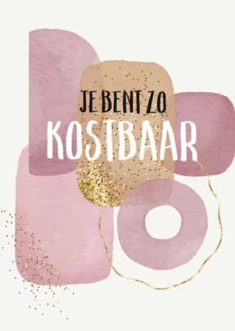 A4 poster met de tekst: 'Je bent zo kostbaar'