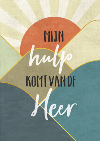 A4 poster met de tekst: 'Mijn hulp komt van de Heer'