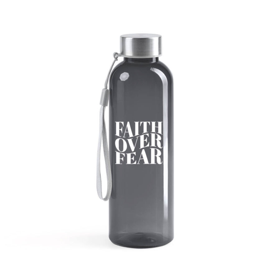 Drinkfles Faith over fear
